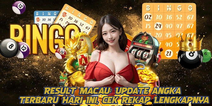 Result Macau: Update Angka Terbaru Hari Ini, Cek Rekap Lengkapnya